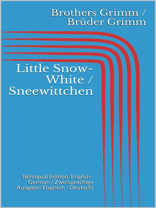 Title details for Little Snow-White / Sneewittchen by Jacob Grimm - Wait list